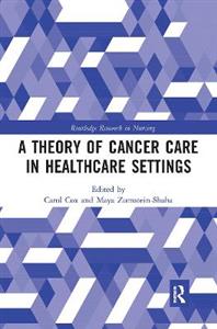 A Theory of Cancer Care in Healthcare Settings