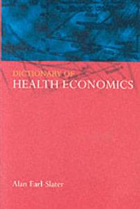 Dictionary of Health Economics